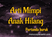 Arti Mimpi Anak Hilang Menurut Islam: Apakah Ini Pertanda Kehilangan atau Pencarian?