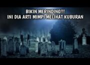 Arti Mimpi di Kuburan Menurut Islam: Simbol Kehidupan atau Kematian?