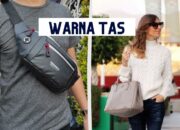 Pemilihan Warna Tas yang Padu untuk Setiap Outfit Anda