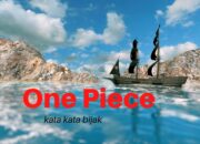 Inspiratif! Kutipan Bijak One Piece yang Nancep di Hati