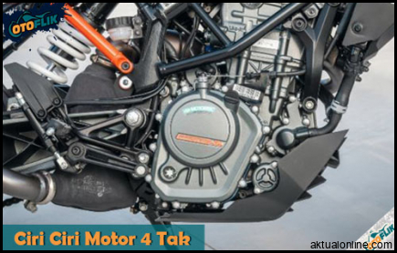 7 Ciri Ciri Motor 4 Tak & Contoh Wajib Kalian Ketahui !! | Otoflik.com